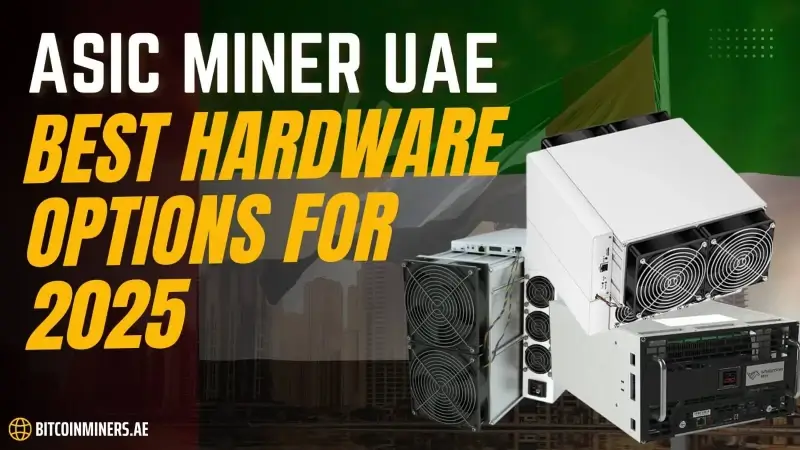 ASIC Miner UAE Best Hardware Options for 2025